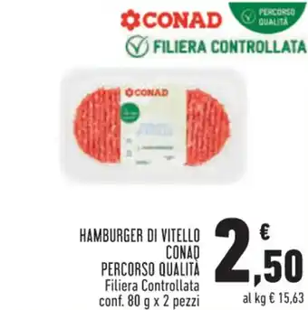 Conad HAMBURGER DI VITELLO CONAD PERCORSO QUALITÀ 80 g x 2 pezzi offerta
