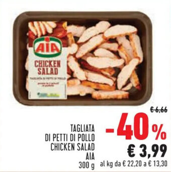 Conad TAGLIATA DI PETTI DI POLLO CHICKEN SALAD AIA 300 g offerta
