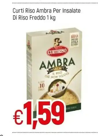 Famila Curti - Riso Per Insalate E Risotti 1000 G(ml) offerta