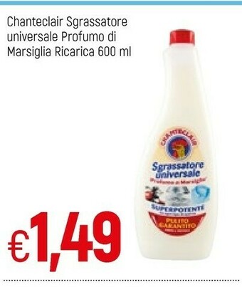 Famila Chanteclair Sgrassatore Universale Profumo Di Marsiglia Ricarica offerta