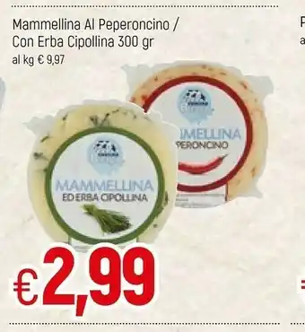 Famila Mammellina Al Peperoncino offerta