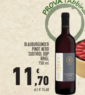 Conad BLAUBURGUNDER PINOT NERO SUDTIROL DOP BRIGL 750 ml offerta