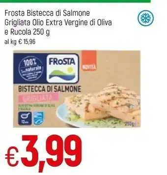 Famila Frosta Bistecca Di Salmone Grigliata 250 G(ml) offerta