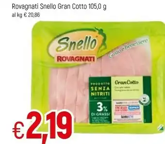 Famila Rovagnati Snello Gran Cotto offerta