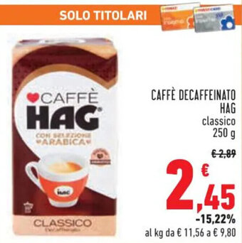 Conad CAFFÈ DECAFFEINATO HAG classico 250 g offerta