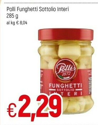 Famila Polli Funghetti Sottolio Interi 285 G offerta