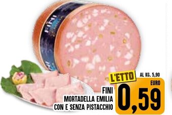 FINI MORTADELLA EMILIA CON E SENZA PISTACCHIO