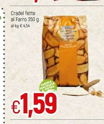 Famila Cradel Fette Biscottate Rustiche Al Farro Integrale 350 G(ml) offerta