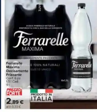 Carrefour Market Ferrarelle MAXIMA DECISAMENTE FRIZZANTE Conf. 6 pz 1,5l Cad 9L offerta