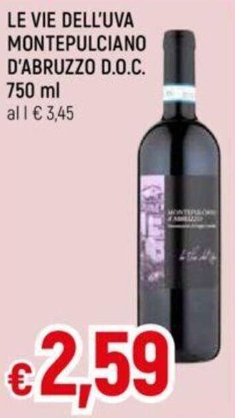 Galassia LE VIE DELL'UVA MONTEPULCIANO D'ABRUZZO D.O.C. 750 ml offerta