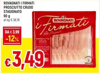 Galassia ROVAGNATI I FIRMATI PROSCIUTTO CRUDO STAGIONATO 90 g offerta