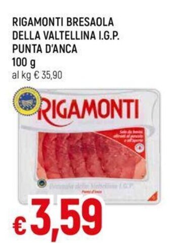 Galassia RIGAMONTI BRESAOLA DELLA VALTELLINA I.G.P. PUNTA D'ANCA 100 g offerta