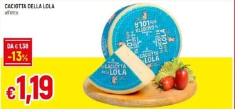 Galassia CACIOTTA DELLA LOLA offerta