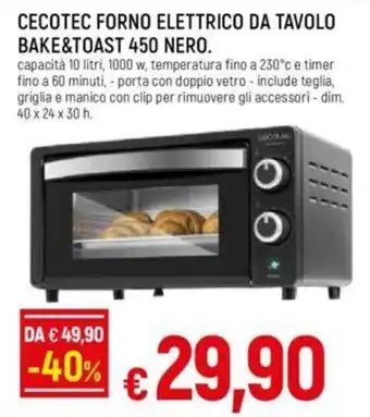 Galassia CECOTEC FORNO ELETTRICO DA TAVOLO BAKE&TOAST 450 NERO. offerta