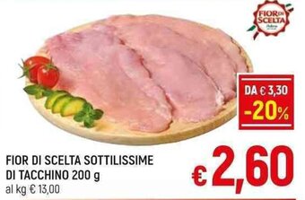 A&O FIOR DI SCELTA SOTTILISSIME DI TACCHINO 200 g offerta