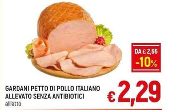 A&O GARDANI PETTO DI POLLO ITALIANO ALLEVATO SENZA ANTIBIOTICI offerta