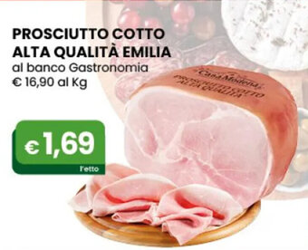 Gala Supermercati PROSCIUTTO COTTO ALTA QUALITÀ EMILIA offerta