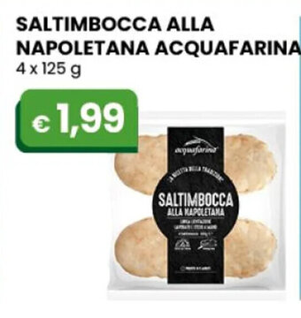 SALTIMBOCCA ALLA NAPOLETANA ACQUAFARINA 4 x 125 g