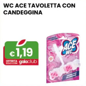 Gala Supermercati WC ACE TAVOLETTA CON CANDEGGINA offerta