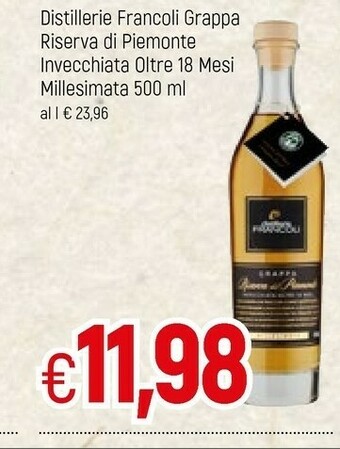 Famila Distillerie Francoli Grappa Riserva Di Piemonte Invecchiata Oltre 18 Mesi Millesimata offerta