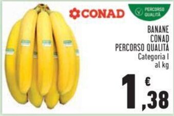 Conad BANANE CONAD PERCORSO QUALITÀ Categoria I al kg offerta