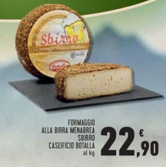 Conad FORMAGGIO ALLA BIRRA MENABREA SBIRRO CASEIFICIO BOTALLA al kg offerta