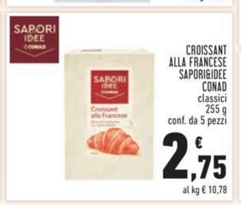 Conad CROISSANT ALLA FRANCESE SAPORI&IDEE CONAD classici 255 g conf. da 5 pezzi offerta