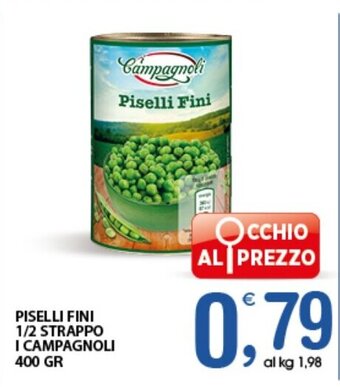 PISELLI FINI 1/2 STRAPPO I CAMPAGNOLI 400 gr