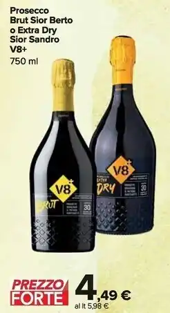 Carrefour Market V8+ + prosecco brut sior berto o extra dry sior offerta