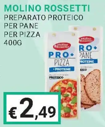 Eté MOLINO ROSSETTI PREPARATO PROTEICO PER PANE PER PIZZA 400G offerta