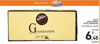 Spazio Conad Caffè Vergnano Gran Aroma Caffè 250g x 4 pezzi offerta
