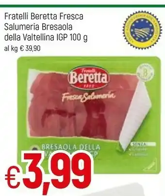 Famila Beretta Fratelli Fresca Salumeria Bresaola Della Valtellina IGP offerta