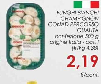 Conad FUNGHI BIANCHI CHAMPIGNON CONAD PERCORSO QUALITÀ confezione 500 g offerta