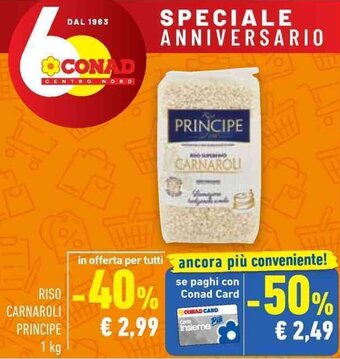 Conad RISO CARNAROLI PRINCIPE 1 kg offerta