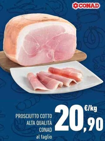 Conad PROSCIUTTO COTTO ALTA QUALITÀ CONAD al taglio offerta