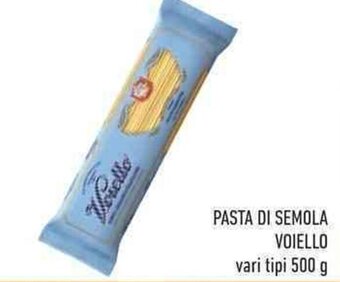 Conad PASTA DI SEMOLA VOIELLO vari tipi 500 g offerta
