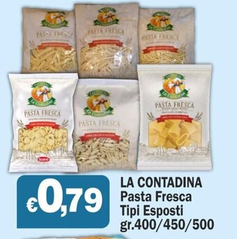 LA CONTADINA Pasta Fresca Tipi Esposti gr.400/450/500