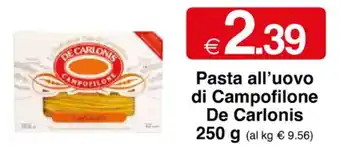 Sì con te Pasta all'uovo di Campofilone De Carlonis 250 g offerta