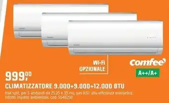 OBI Comfeè climatizzatore 9.000+9.000+12.000 btu offerta