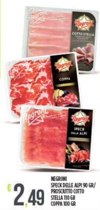 Euroesse NEGRONI SPECK DELLE ALPI 90 GR/ PROSCIUTTO COTTO STELLA 110 GR COPPA 100 GR offerta