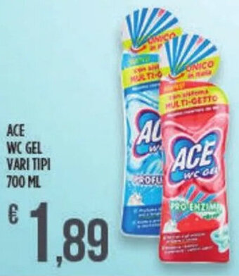 ACE WC GEL VARI TIPI 700 ML