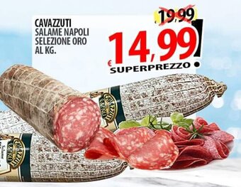 Il Genio Supermercato CAVAZZUTI SALAME NAPOLI SELEZIONE ORO offerta