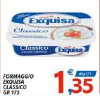 Vivo Supermercati FORMAGGIO EXQUISA CLASSICO GR 175 offerta