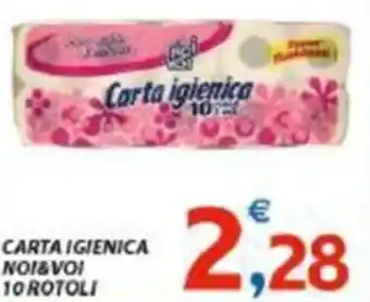 Vivo Supermercati CARTA IGIENICA NOI&VOI 10 ROTOLI offerta