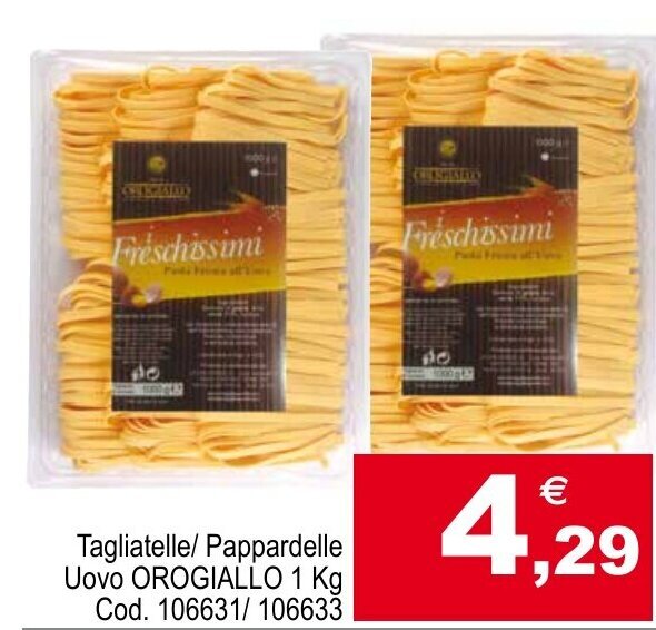 Centro Cash Tagliatelle/ Pappardelle Uovo OROGIALLO 1 Kg offerta