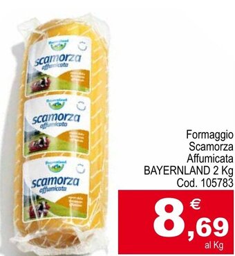 Centro Cash Formaggio Scamorza Affumicata BAYERNLAND 2 Kg offerta