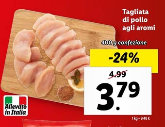 Lidl Tagliata di pollo agli aromi 400 g confezione offerta