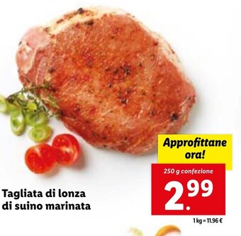 Lidl Tagliata di lonza di suino marinata 250 g confezione offerta