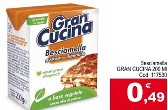 Centro Cash Besciamella GRAN CUCINA 200 MI offerta