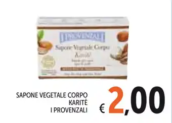 Spazio Conad I Provenzali Karitè Sapone Vegetale Corpo offerta